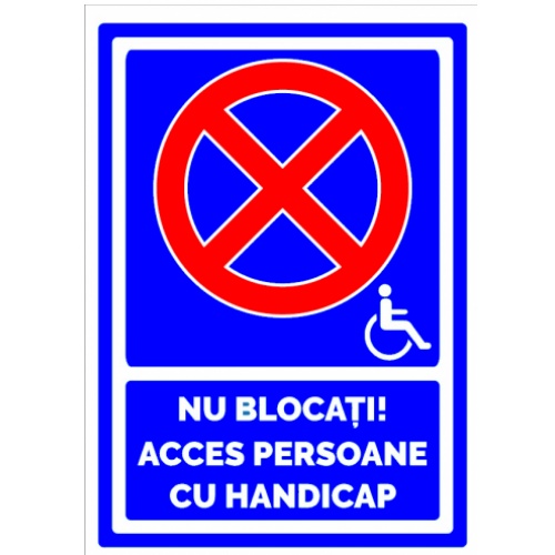Indicator De parcare nu blocati acces persoane cu handicap, Sticker autocolant