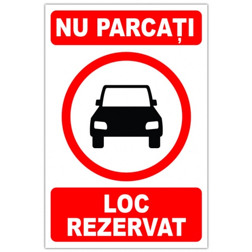 Indicator Nu parcati loc rezervat, Sticker autocolant