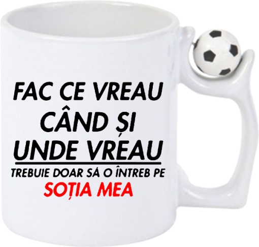 Cana Antistres Personalizată cu textul Fac ce Vreau! Doar sa o intreb pe Sotia mea!