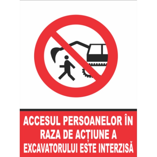 Indicator Accesul persoanelor in raza de actiune a excavatorului este interzisa, Sticker autocolant