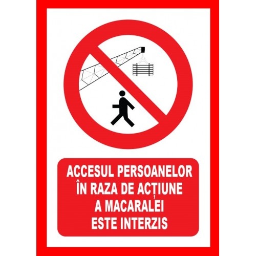 Indicator Accesul persoanelor in raza de actiune a macaralei este interzis, Sticker autocolant