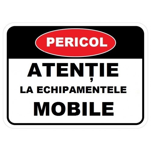 Indicator Atentie la echipamentele mobile, Sticker autocolant