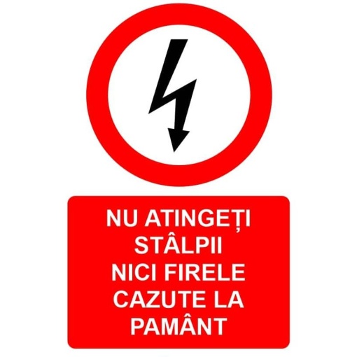 Indicator Nu atingeti stalpii nici firele cazute la pamant indicator de interzicere, Sticker autocolant