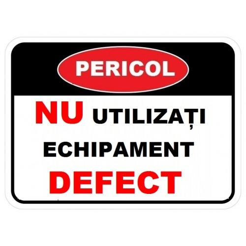Indicator Nu utilizati echipament defect, Sticker autocolant