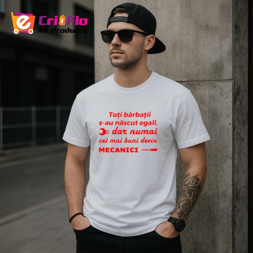 Tricou toti barbatii se nasc egali dar numai cei mai buni devin mecanici mesaj profesie, Copii | Dama | Barbat