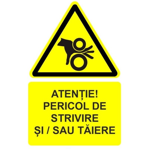 Indicator Atentie pericol de strivire si sau taiere indicator de avertizare, Sticker autocolant