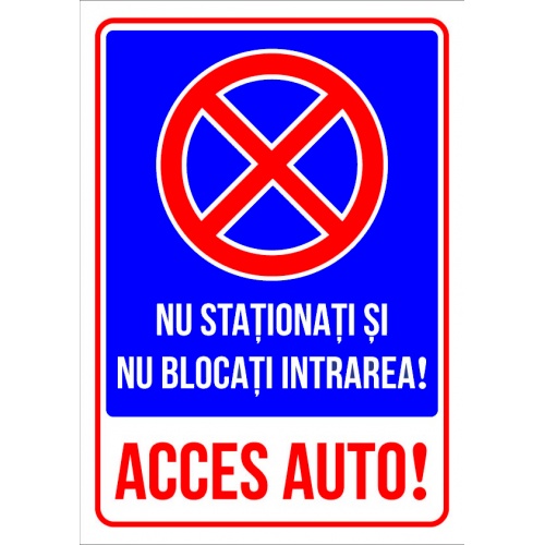 Indicator Semn pentru parcare nu stationati si nu blocati intrarea acces auto, Sticker autocolant