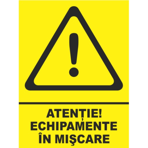 Indicator Atentie echipamente in miscare, Sticker autocolant