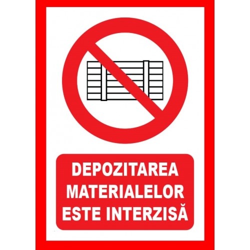 Indicator Depozitarea materialelor este interzisa, Sticker autocolant