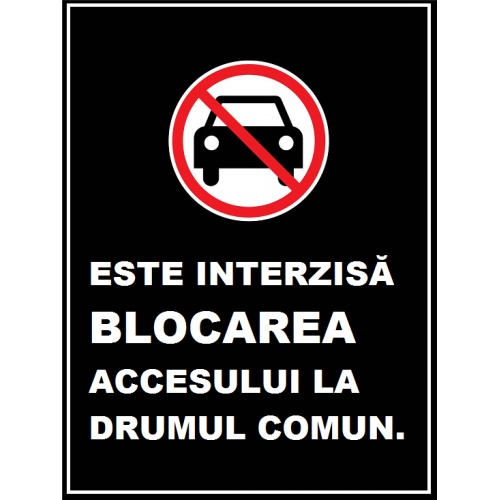 Indicator Este interzisa blocarea accesului la drumul comun, Sticker autocolant