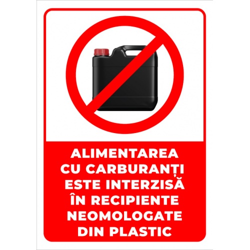 Indicator Semn alimentarea cu carburanti este interzisa in recipiente omologate din plastic, Sticker autocolant