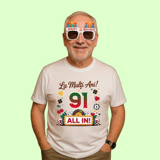 Tricou 91 ani, Cadou Aniversare sarbatorit,