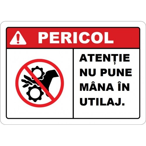 Indicator Atentie nu pune mana in utilaj, Sticker autocolant
