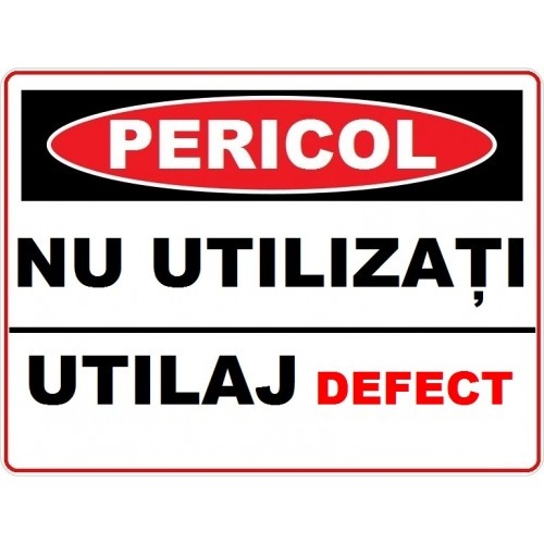 Indicator Pentru pericol utilizati utilaj defect, Sticker autocolant
