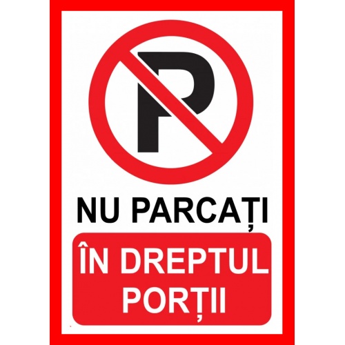 Indicator Placute nu parcati in dreptul portii, Sticker autocolant