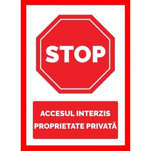 Indicator Stop accesul interzis proprietate privata, Sticker autocolant