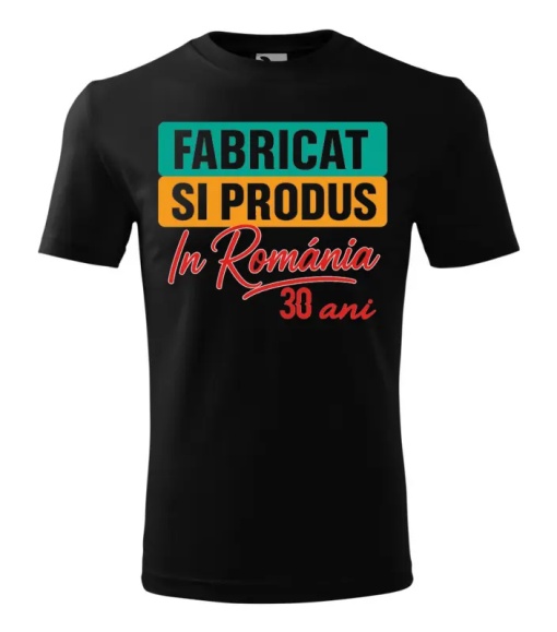 Tricou 30 ani Model: Fabricat și produs în România 30 ani | Bărbat