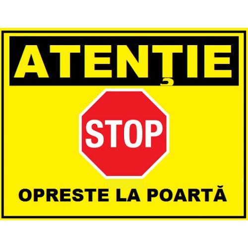 Indicator Atentie stop opreste la poarta, Sticker autocolant