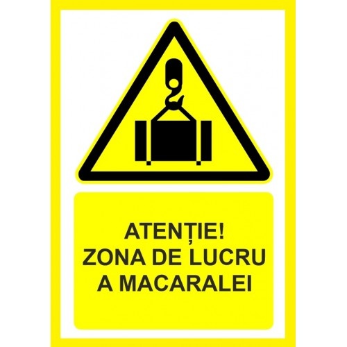 Indicator Atentie zona de lucru a macaralei, Sticker autocolant