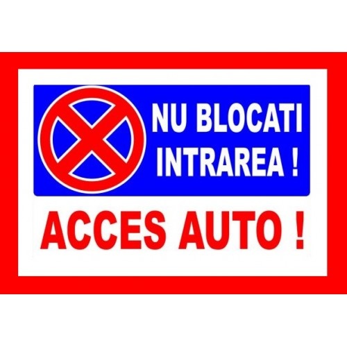 Indicator Nu blocati intrarea acces auto, Sticker autocolant
