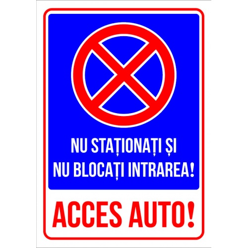 Indicator Semn pentru semnalizare nu stationati si nu blocati intrarea acces auto, Sticker autocolant