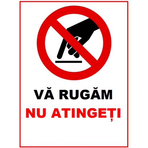 Indicator Va rugam nu atingeti nimic, Sticker autocolant