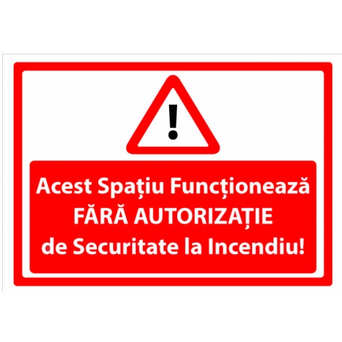Indicator Acest spatiu functioneaza fara autorizatie de securitate la incendiu v2, Sticker autocolant