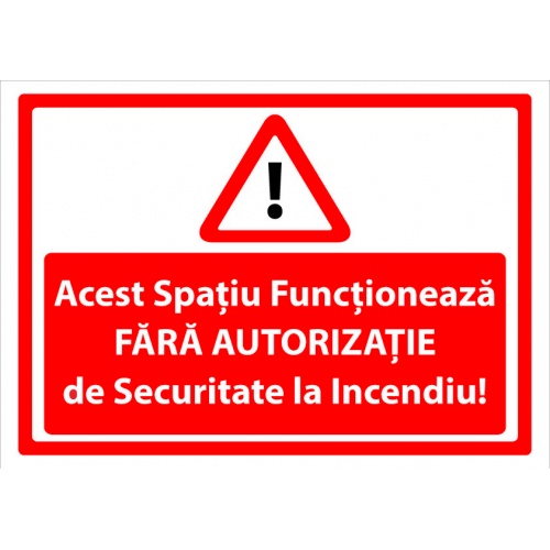Indicator Acest spatiu functioneaza fara autorizatie de securitate la incendiu v1, Sticker autocolant