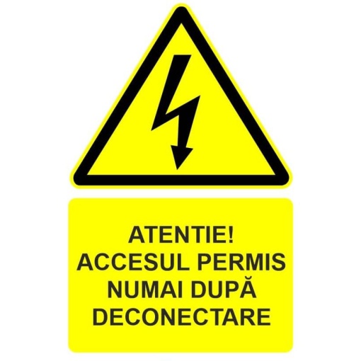 Indicator Atentie accesul permis numai dupa deconectare indicator de avertizare, Sticker autocolant