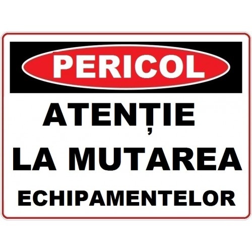Indicator Atentie la mutarea echipamentelor, Sticker autocolant