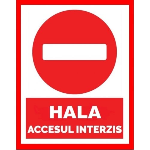 Indicator Pentru hala accesul interzis, Sticker autocolant
