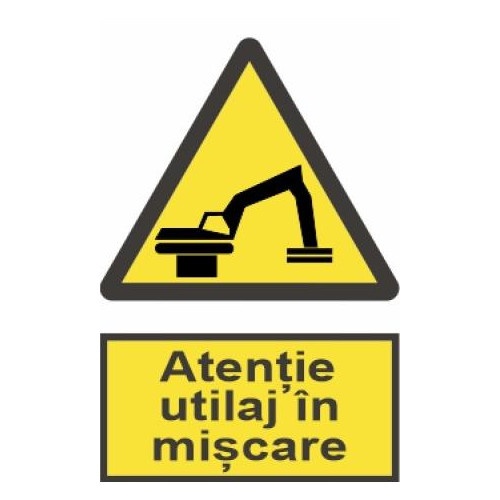 Indicator protectia muncii atentie utilaj in miscare, Sticker autocolant