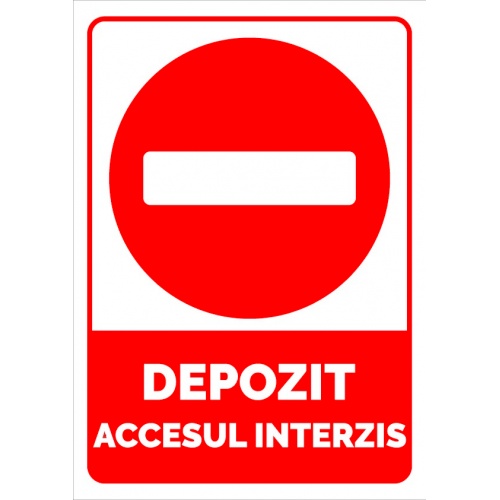 Indicator Semn pentru depozit accesul interzis, Sticker autocolant