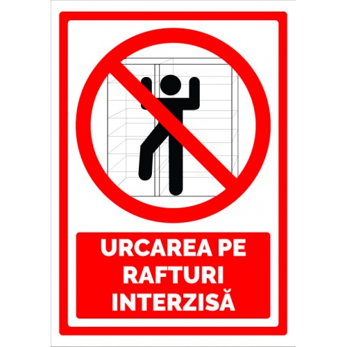 Indicator Semn urcarea pe rafturi interzisa, Sticker autocolant