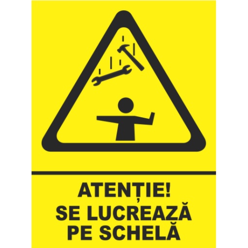 Indicator Atentie se lucreaza pe schela, Sticker autocolant