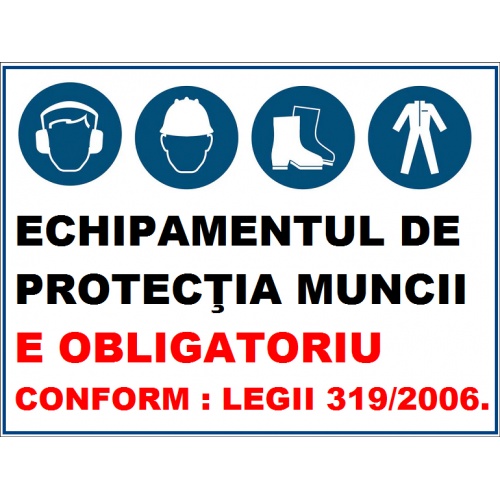 Indicator Echipamentul de protectia muncii e obligatoriu conform legii 319, Sticker autocolant