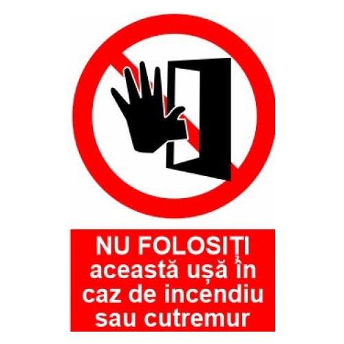 Indicator protectia muncii nu folositi aceasta usa cutremur incendiu, Sticker autocolant