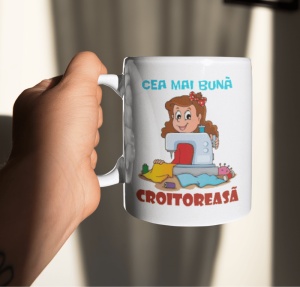 Cana alba personalizata cu mesajul - Cea mai buna croitoreasa - Cadou