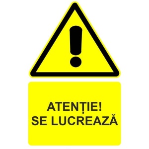 Indicator Atentie se lucreaza indicator de avertizare, Sticker autocolant