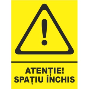 Indicator Atentie spatiu inchis, Sticker autocolant - Img 1