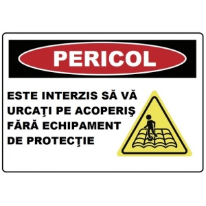 Indicator Este interzis sa va urcati pe acoperis fara echipament de protectie, Sticker autocolant