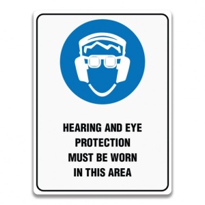 Indicator HEARING AND EYE PROTECTION MUST BE WORN IN THIS AREA SIGN, Sticker autocolant