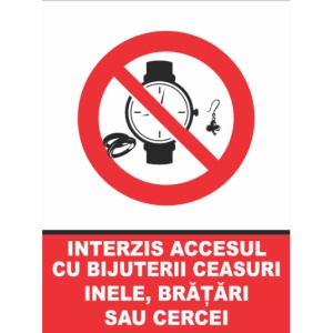 Indicator Interzis accesul cu bijuteriii ceasuri inele bratari sau cercei, Sticker autocolant
