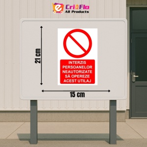 Indicator Interzis persoanelor neautorizate sa opereze acest utilaj indicator de interzicere, Sticker autocolant - Img 2