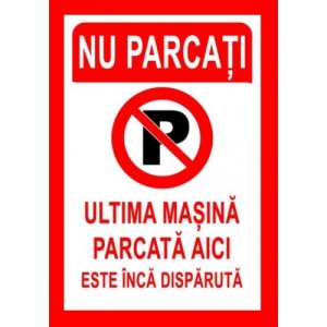 Indicator Nu parcati ultima masina parcata aici este inca disparuta v1, Sticker autocolant