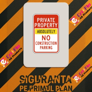 Indicator Private Property Absolutely No Construction Parking Sign, Sticker autocolant - Img 2
