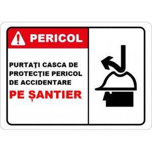 Indicator Purtati casca de protectie pericol de accidentare pe santier, Sticker autocolant