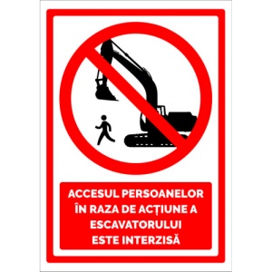 Indicator Semn accesul persoanelor in raza de actiune a excavatorului este interzis, Sticker autocolant