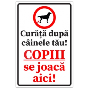 Indicator Semn curata dupa cainele tau copiii se joaca aici, Sticker autocolant
