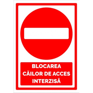 Indicator Semn de blocarea cailor de acces interzisa, Sticker autocolant